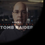 SHADOW OF THE TOMB RAIDER | Meet The Team #4 – Jason Dozois