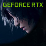 Shadow of the Tomb Raider dans les Ombres de Nvidia
